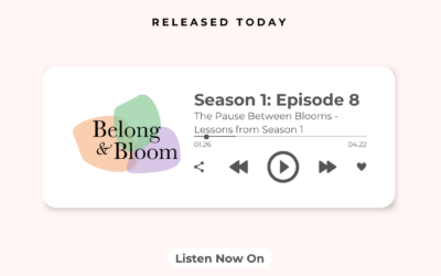 SE1 E8: The Pause Between Blooms – Lessons from Season 1
